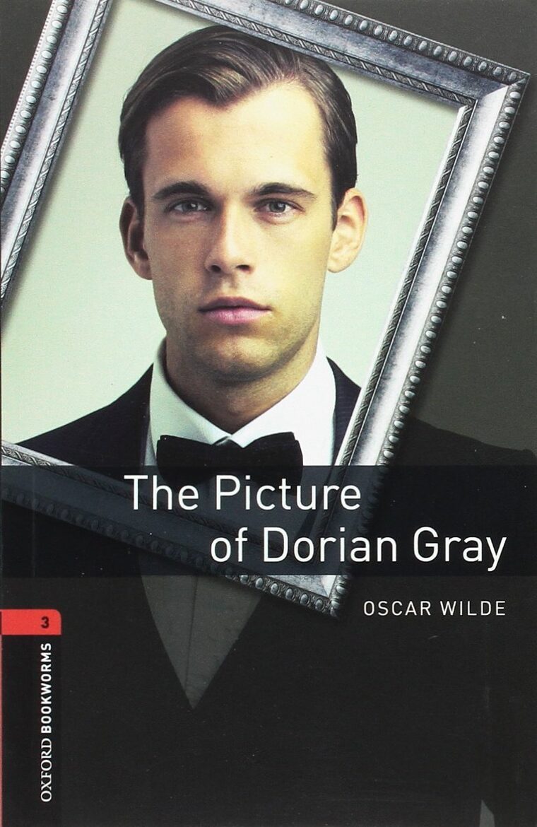 The Picture of Dorian Gray - Oxford Bookworms Library: Level 3
