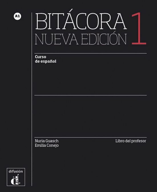Bitácora 1 Nueva edición (A1): Curso de español: Книга учителя (новое издание)
