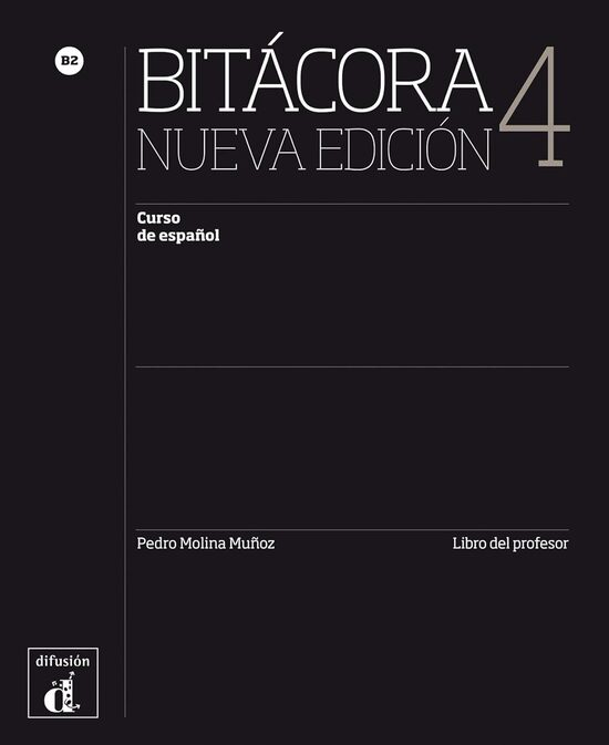Bitácora 4 Nueva edición (B2): Curso de español: Книга учителя (новое издание)