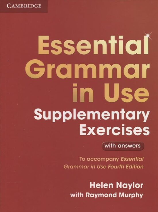 Essential English Grammar in Use Supplementary Exercises: Fourth Edition - Elementary
